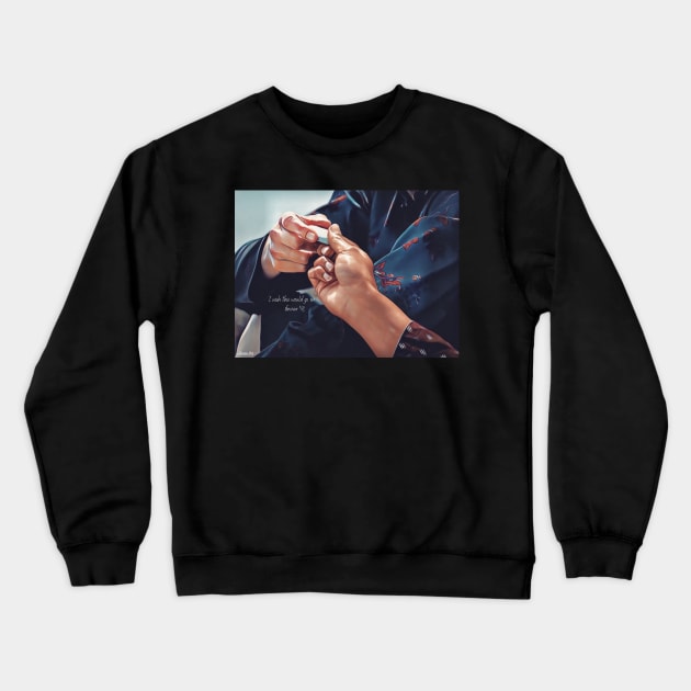 I wish this would go on forever Crewneck Sweatshirt by AlisiaArt